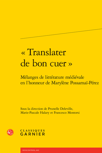 «Translater de bon cuer ». Mélanges de littérature médiévale en l’honneur de Marylène Possamaï-Pérez