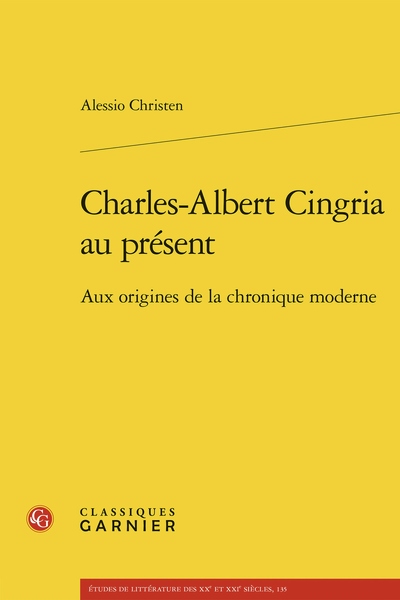 Alessio Christen, Charles-Albert Cingria au présent. Aux origines de la chronique moderne