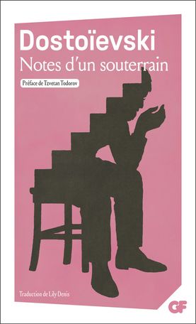 Fédor Dostoïevski, Notes d'un souterrain (préf. de Tzvetan Todorov)