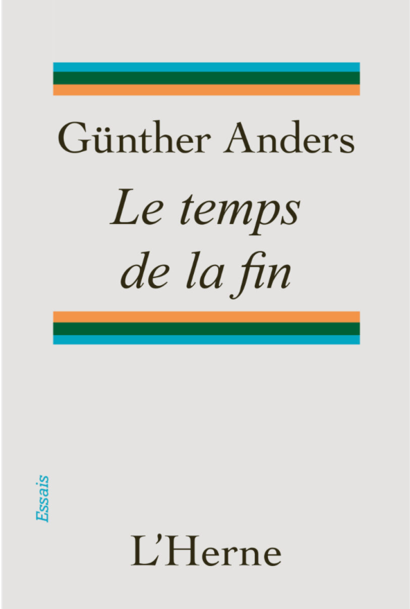 Günther Anders, Le temps de la fin