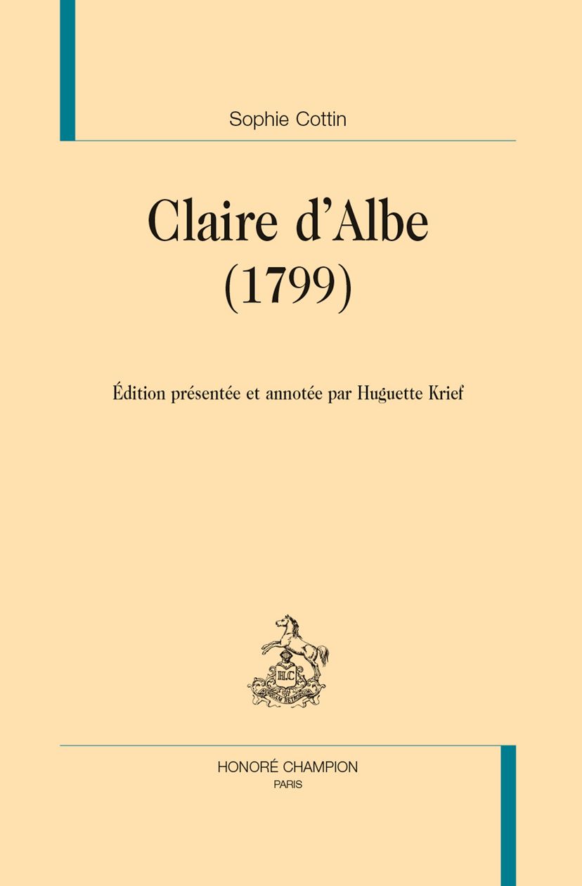 Sophie Cottin, Claire d'Albe (1799) (éd. Huguette Krief)