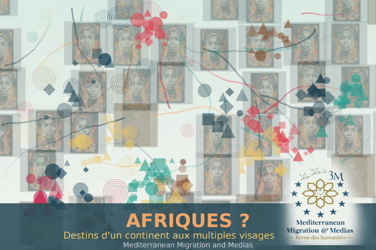 Afriques ? (revue MMM- Mediterranean Migration & Medias)