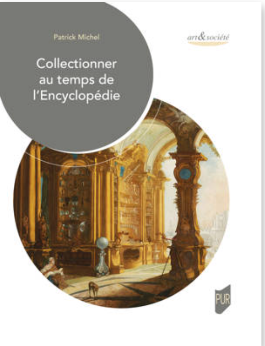 Michel Patrick, Collectionner au temps de l'encyclopédie