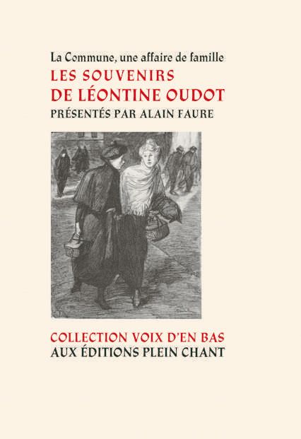 Léontine Oudot, Les souvenirs de Léontine Oudot. La Commune, une affaire de famille (éd. Alain Faure)