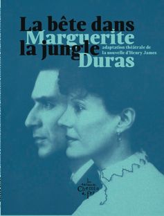 Marguerite Duras, La bête dans la jungle (postface de Mireille Calle-Gruber)