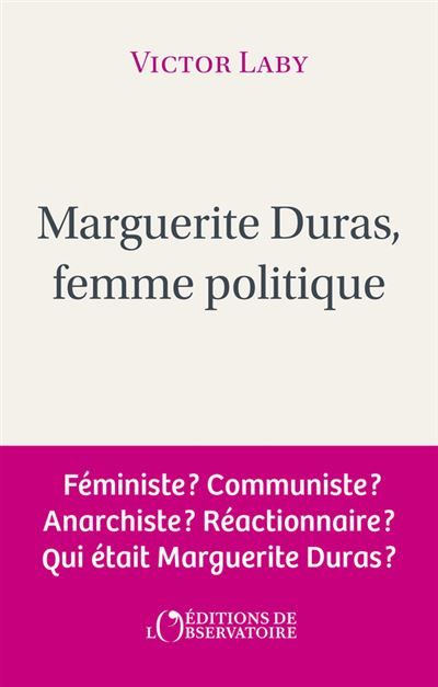 Victor Laby, Marguerite Duras, femme politique