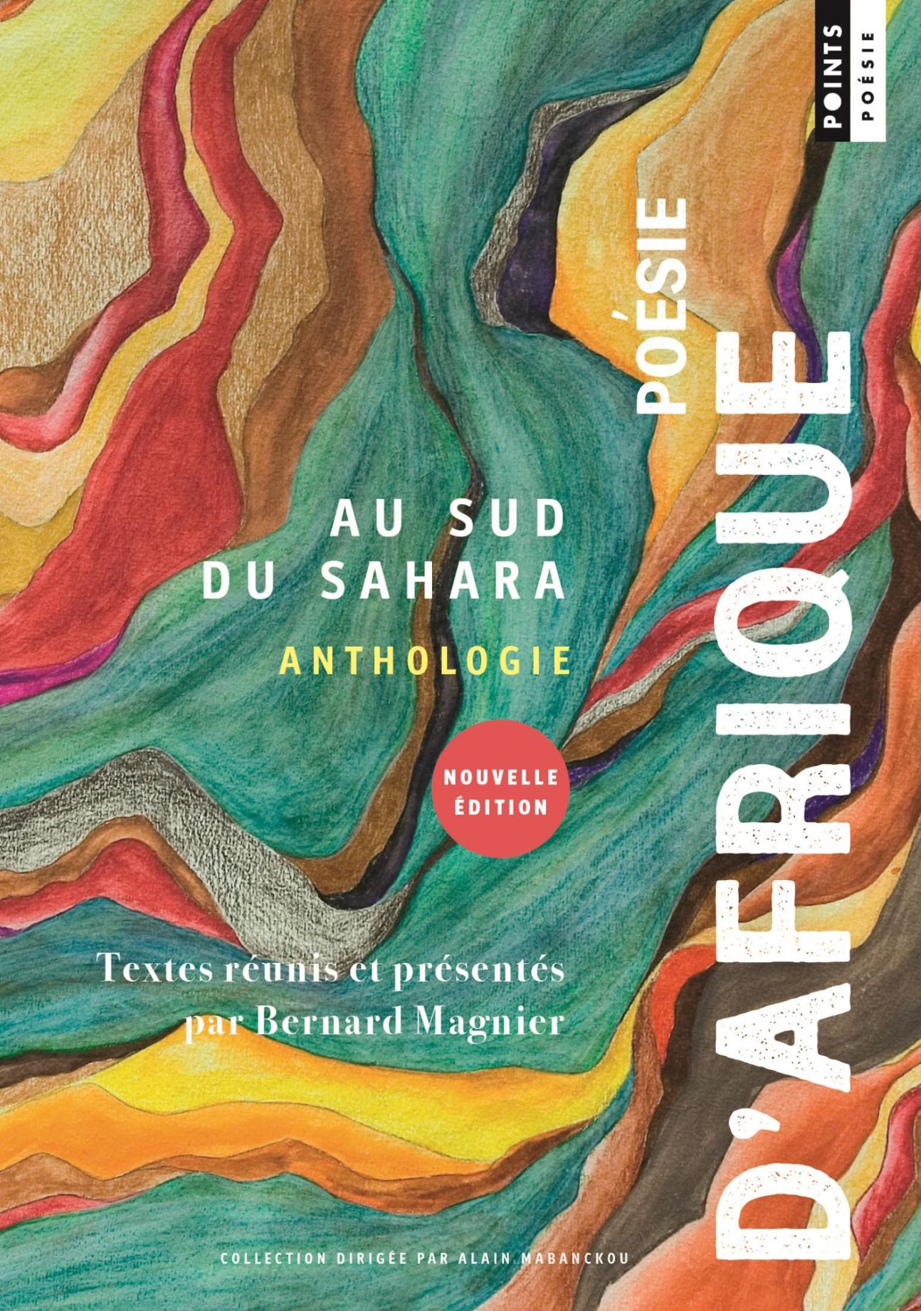 Bernard Magnier (éd.), Poésie d'Afrique au sud du Sahara. 1945-2025 (nouvelle éd. augmentée)