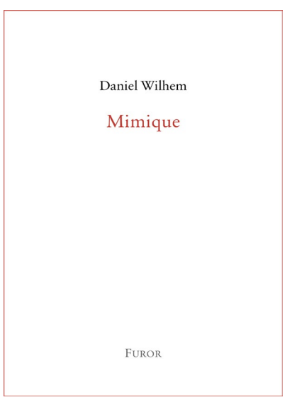 Daniel Wilhem, Mimique