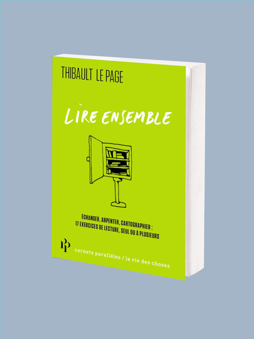 Thibault Le Page, Lire ensemble Échanger, arpenter, cartographier. 17 exercices de lecture, seul ou à plusieurs