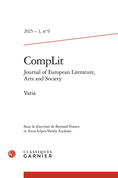CompLit. Journal of European Literature, Arts and Society, n° 9 (dir. Bernard Franco, Asun López-Varela Azcárate)
