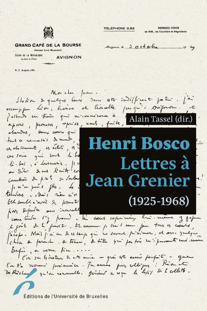 Henri Bosco, Lettres à Jean Grenier, 1925-1968 (éd. Alain Tassel)