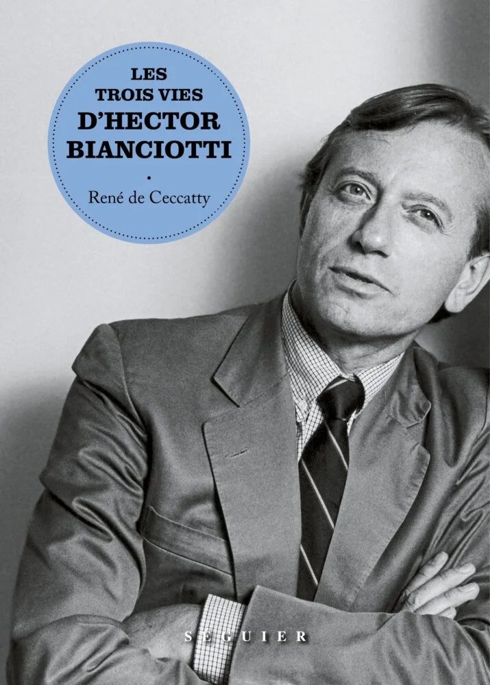 René de Ceccatty, Les Trois Vies d’Hector Bianciotti
