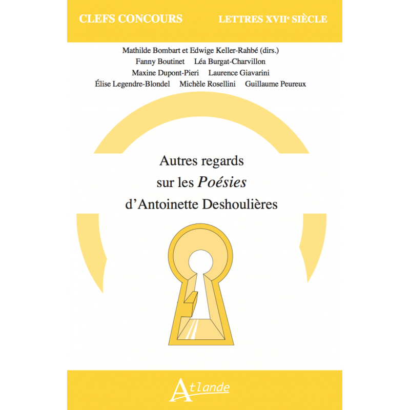 Mathilde Bombart, Edwige Keller-Rahbé (dir.), Autres regards sur les Poésies d'Antoinette Deshoulières