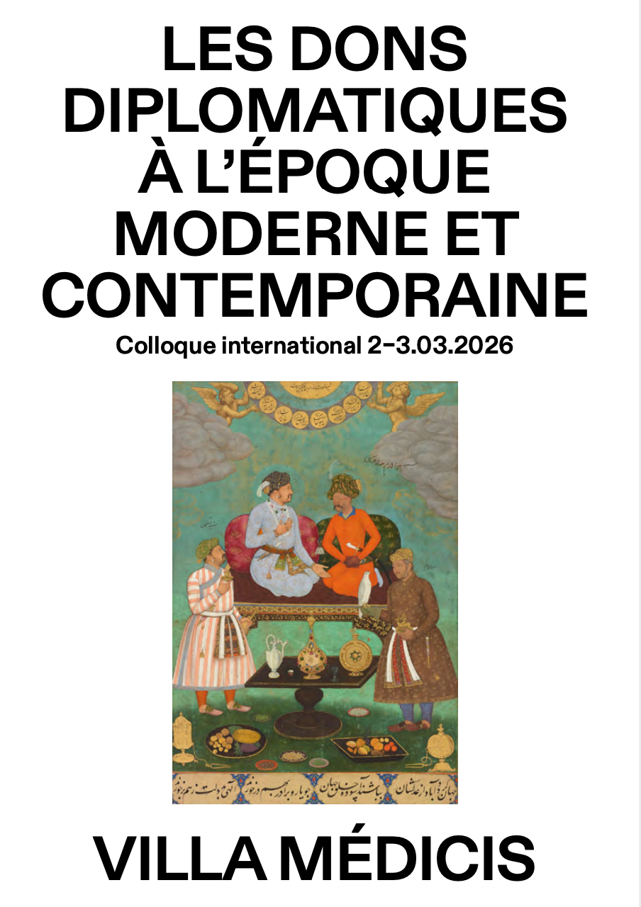 Les dons diplomatiques à l'époque moderne et contemporaine. Définitions, mutations et patrimonialisations à l’échelle du monde (Villa Médicis, Rome)