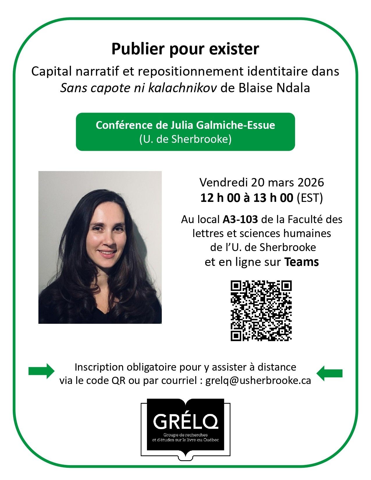 Conférence de Julia Galmiche-Essue : « Publier pour exister : capital narratif et repositionnement identitaire dans Sans capote ni kalachnikov de Blaise Ndala » (Faculté des lettres et sciences humaines de l’Université de Sherbrooke)