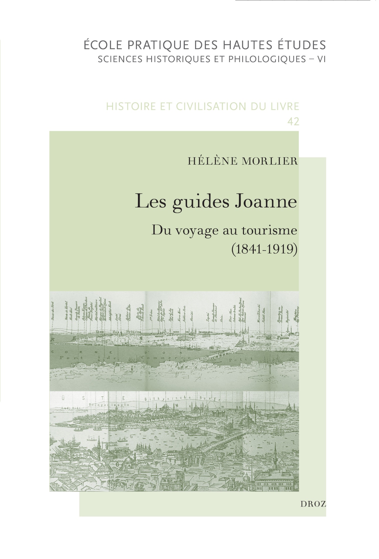 Hélène Morlier, Les guides Joanne. Du voyage au tourisme (1841-1919)