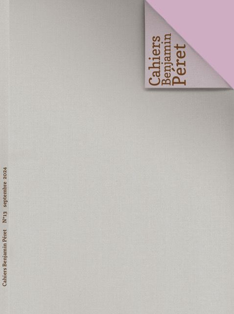 Cahiers Benjamin Péret, n°13, septembre 2024