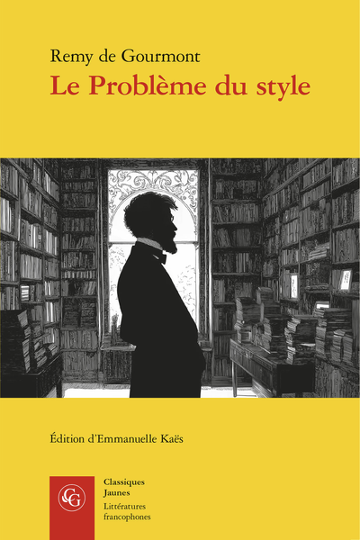Remy de Gourmont, Le Problème du style. Questions d’art, de littérature et de grammaire