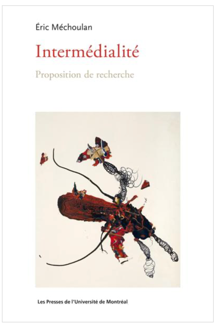 Éric Méchoulan, Intermédialité. Proposition de recherche