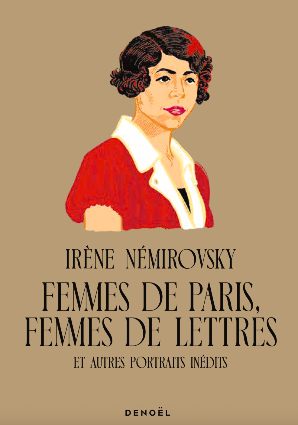 Irène Némirovsky, Femmes de Paris, femmes de lettres. Et autres portraits inédits