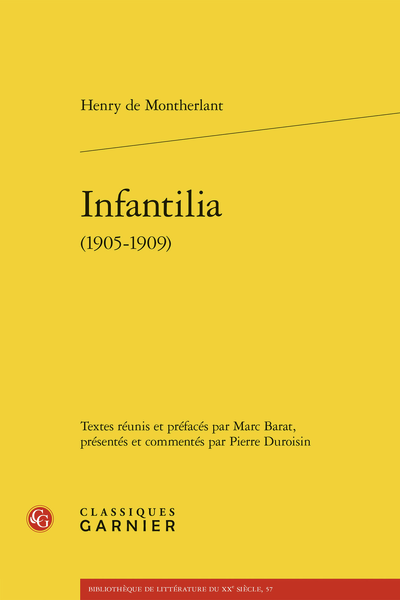 Henry de Montherlant, Infantilia 1905-1909 (éd. Pierre Duroisin)