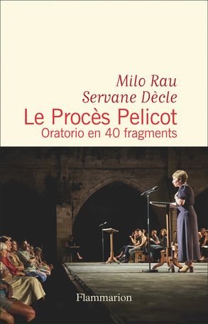 Servane Dècle, Milo Rau, Le Procès Pelicot. Oratorio en 40 fragments