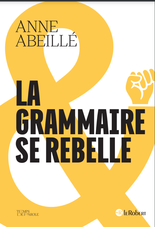 Anne Abeillé, La Grammaire se rebelle