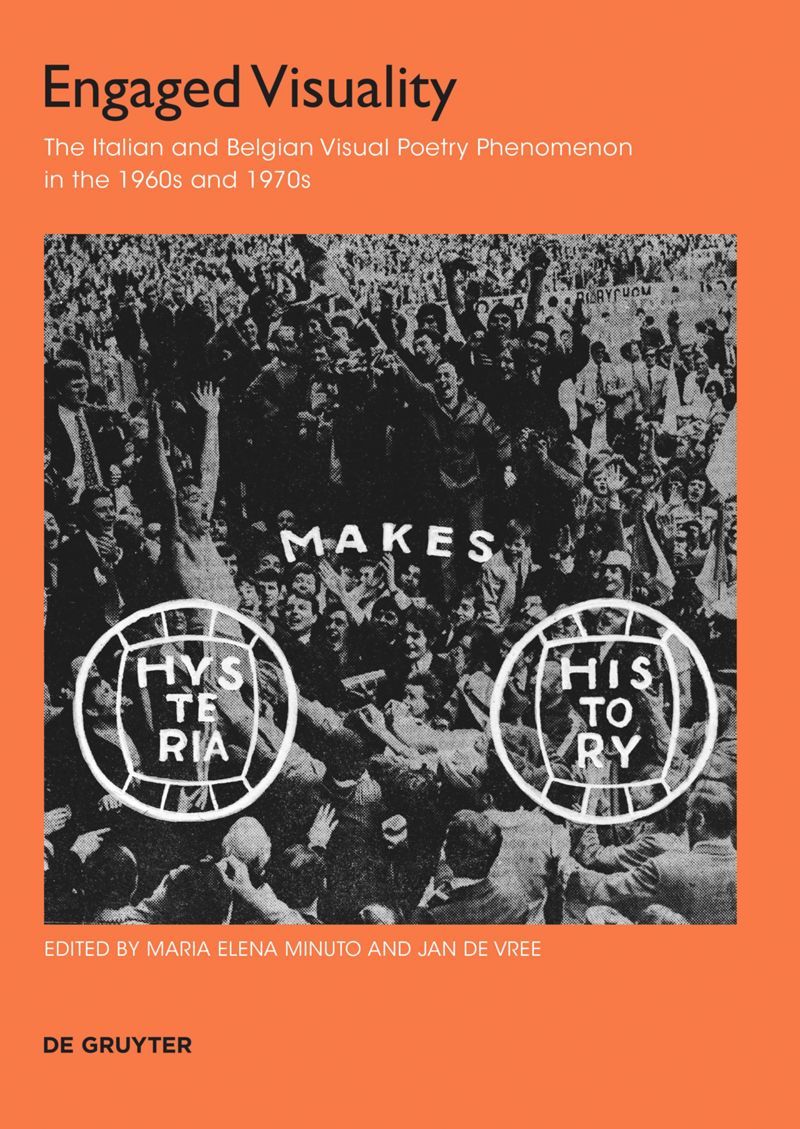 Maria Elena Minuto, Jan De Vree (eds.), Engaged Visuality: The Italian and Belgian Visual Poetry Phenomenon in the 1960s and 1970s
