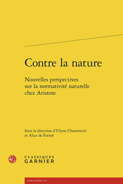 U. Chaintreuil et Al.de Fornel (dir.), Contre la nature. Nouvelles perspectives sur la normativité naturelle chez Aristote