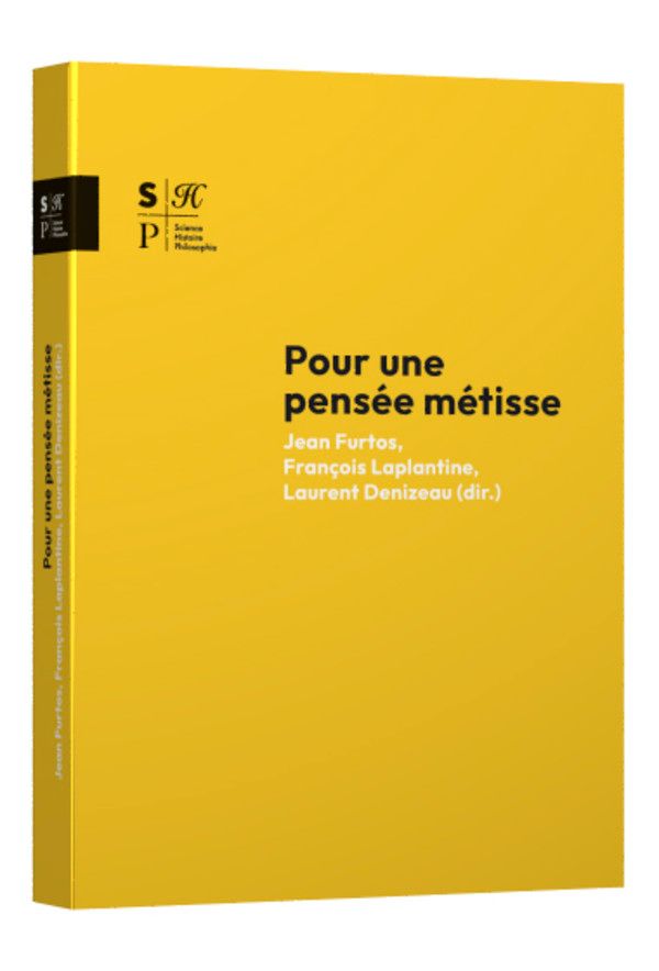 L. Denizeau, J.-Fr. Laplantine (dir.), Pour une pensée métisse