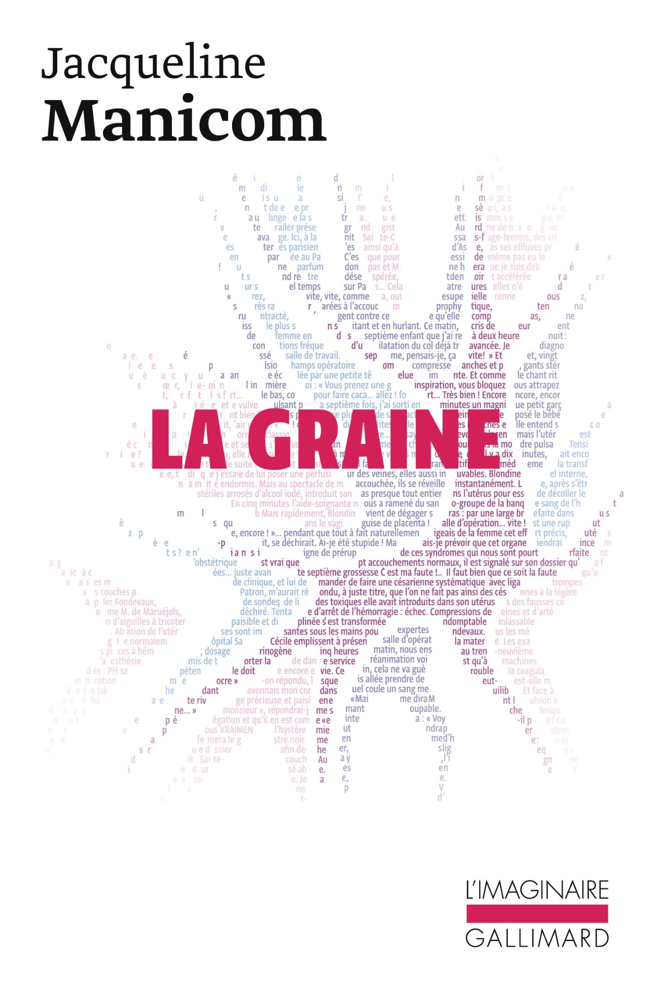 Jacqueline Manicom, La graine