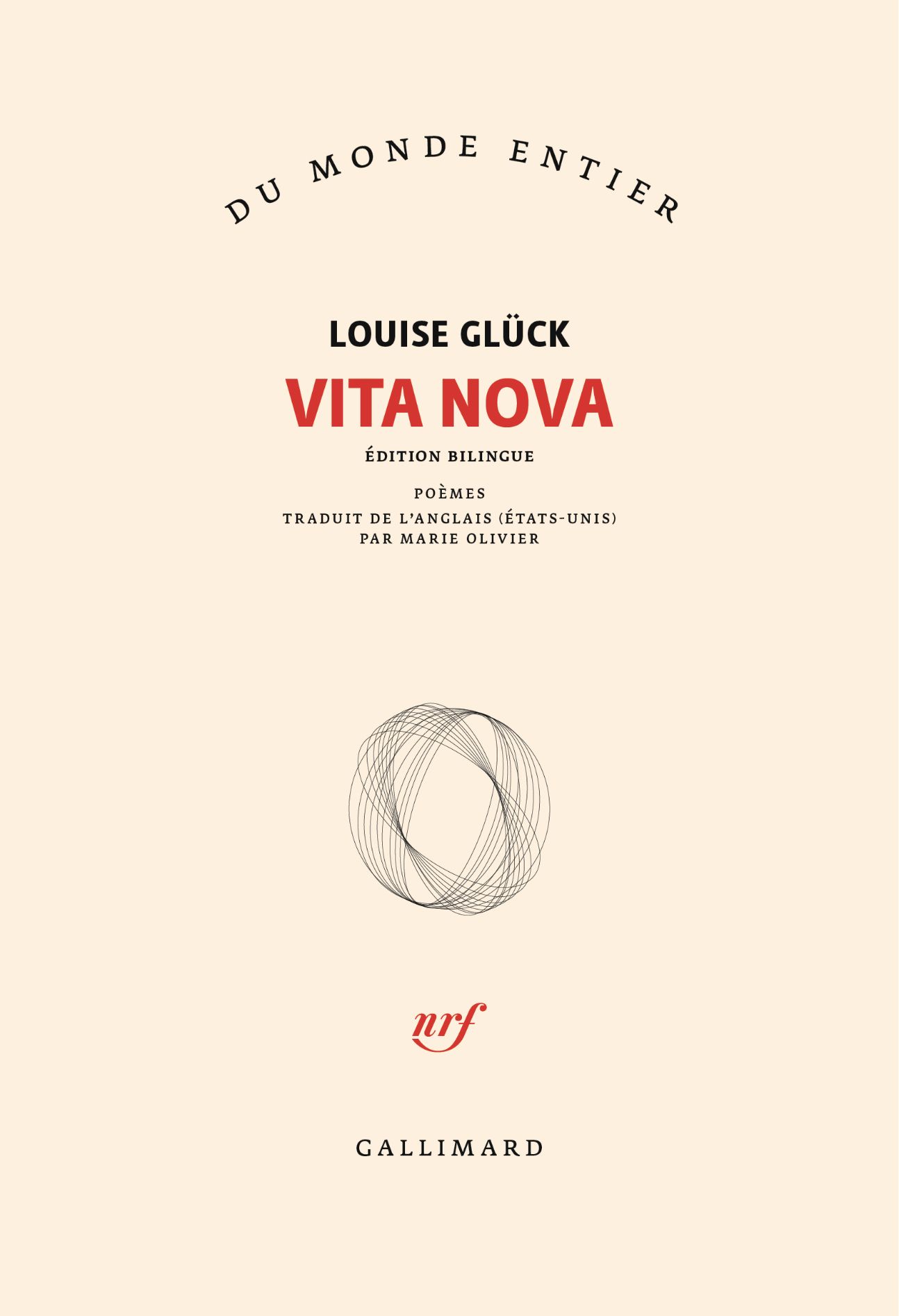 Louise Glück, Vita nova (trad. Marie Olivier)