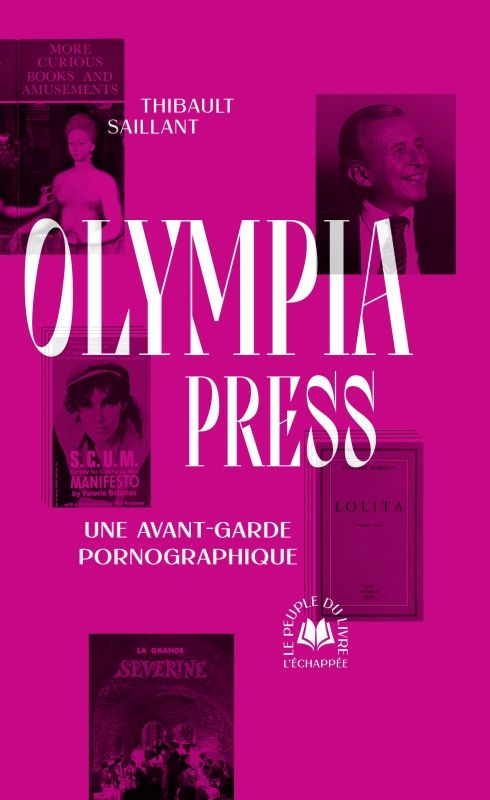 Thibault Saillant, Olympia Press. Une avant-garde pornographique