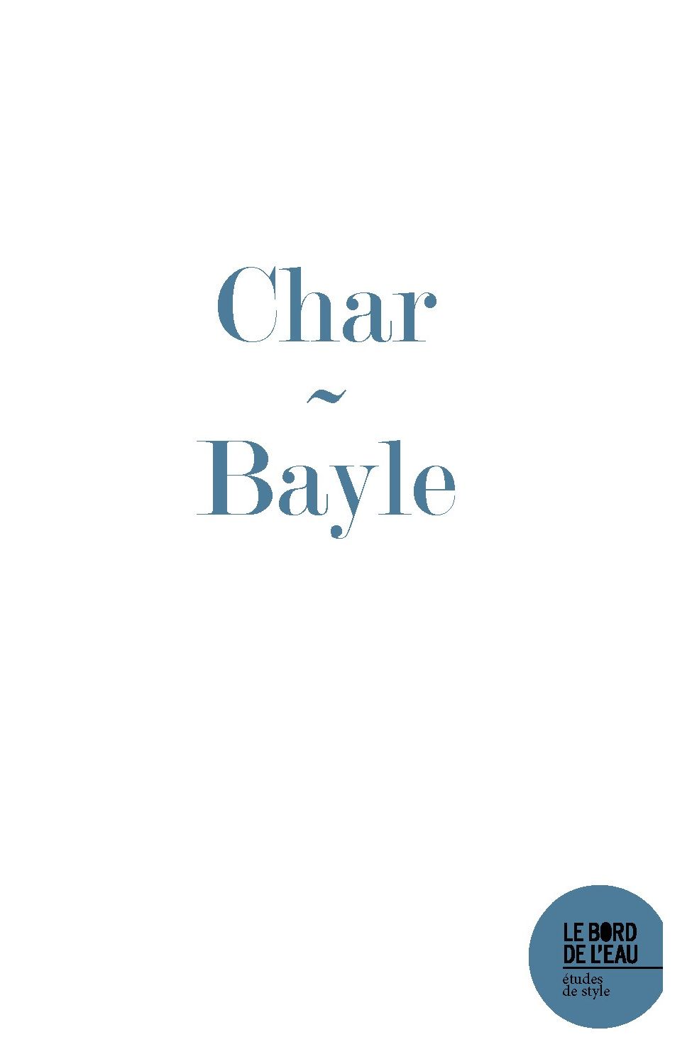 Corinne Bayle, Chemins de foudre. Septentrion et Faim rouge de René Char