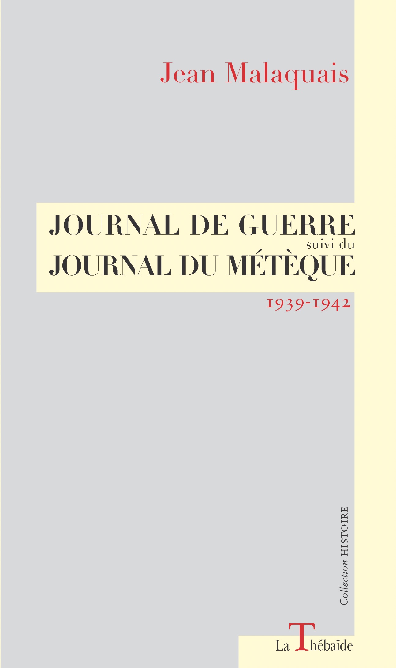 Jean Malaquais, Journal de guerre suivi du Journal du métèque (1939-1942)