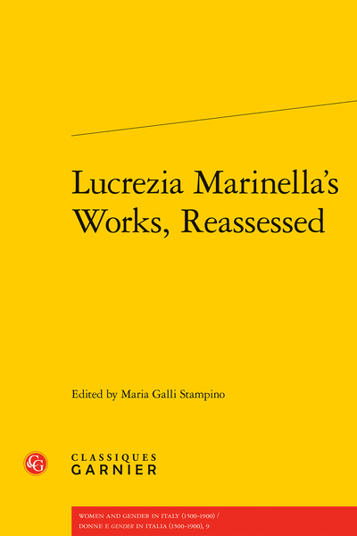 Maria Galli Stampino (dir.), Lucrezia Marinella’s Works, Reassessed