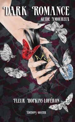 Fleur Hopkins-Loféron, Dark romance. Guide amoureux