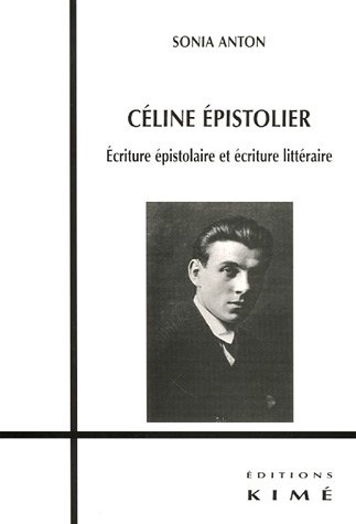 S. Anton, Céline épistolier…