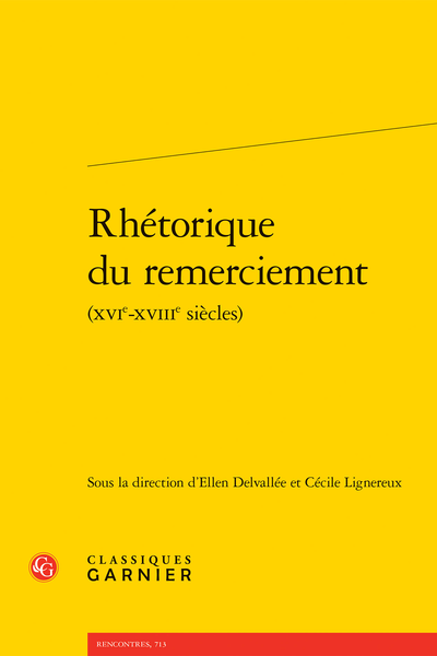 Ellen Delvallée, Cécile Lignereux (dir.), Rhétorique du remerciement (XVIe-XVIIIe s.)