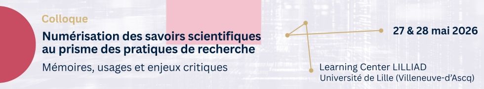 Numérisation des savoirs scientifiques au prisme des pratiques de recherche. Mémoires, usages et enjeux critiques