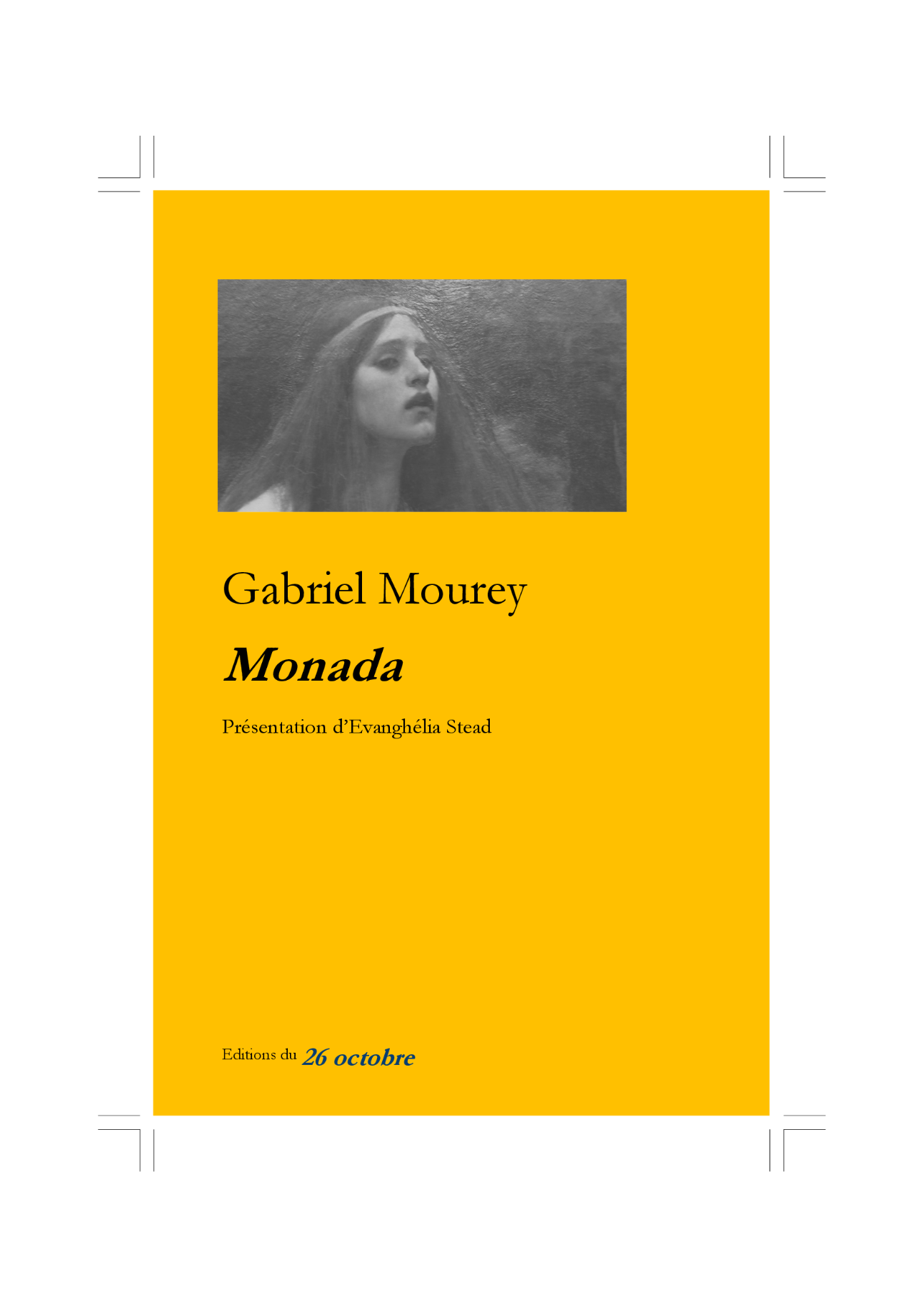Gabriel Mourey, Monada (éd. Evanghélia Stead)