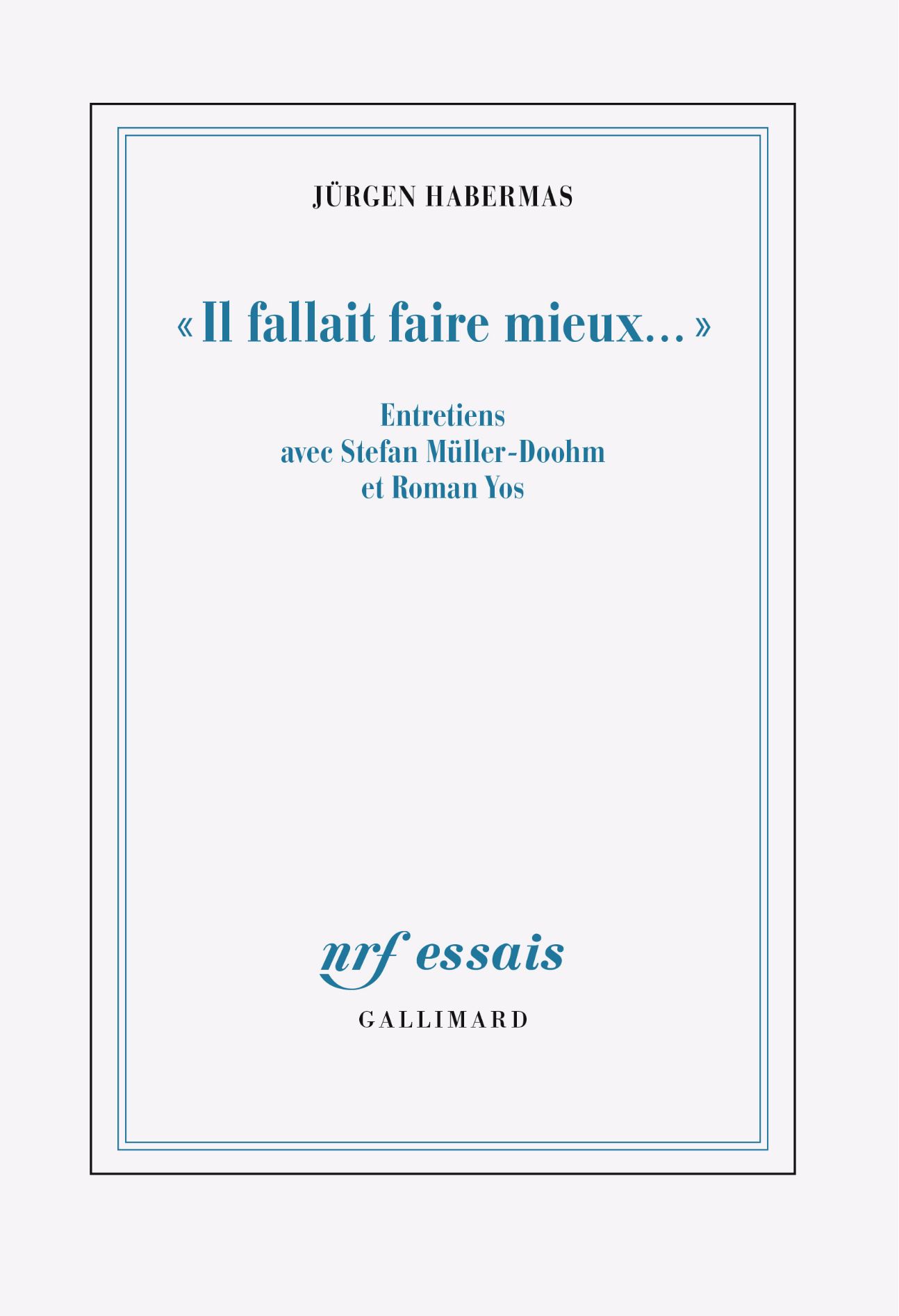 Jürgen Habermas, «Il fallait faire mieux…». Entretiens avec Stefan Müller-Doohm et Roman Yos