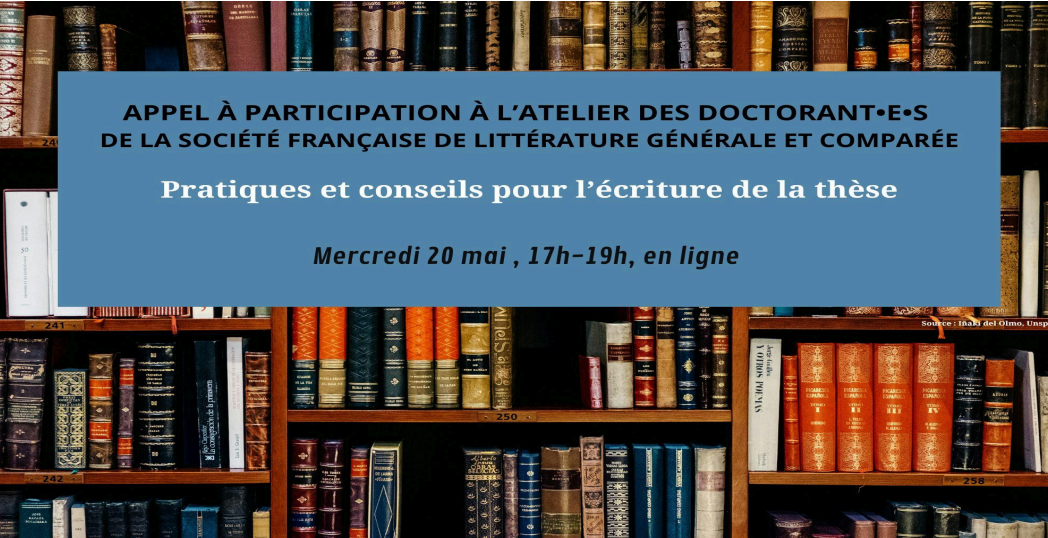 Pratiques et conseils en rédaction de thèse. Atelier en ligne de la Société française de littérature comparée