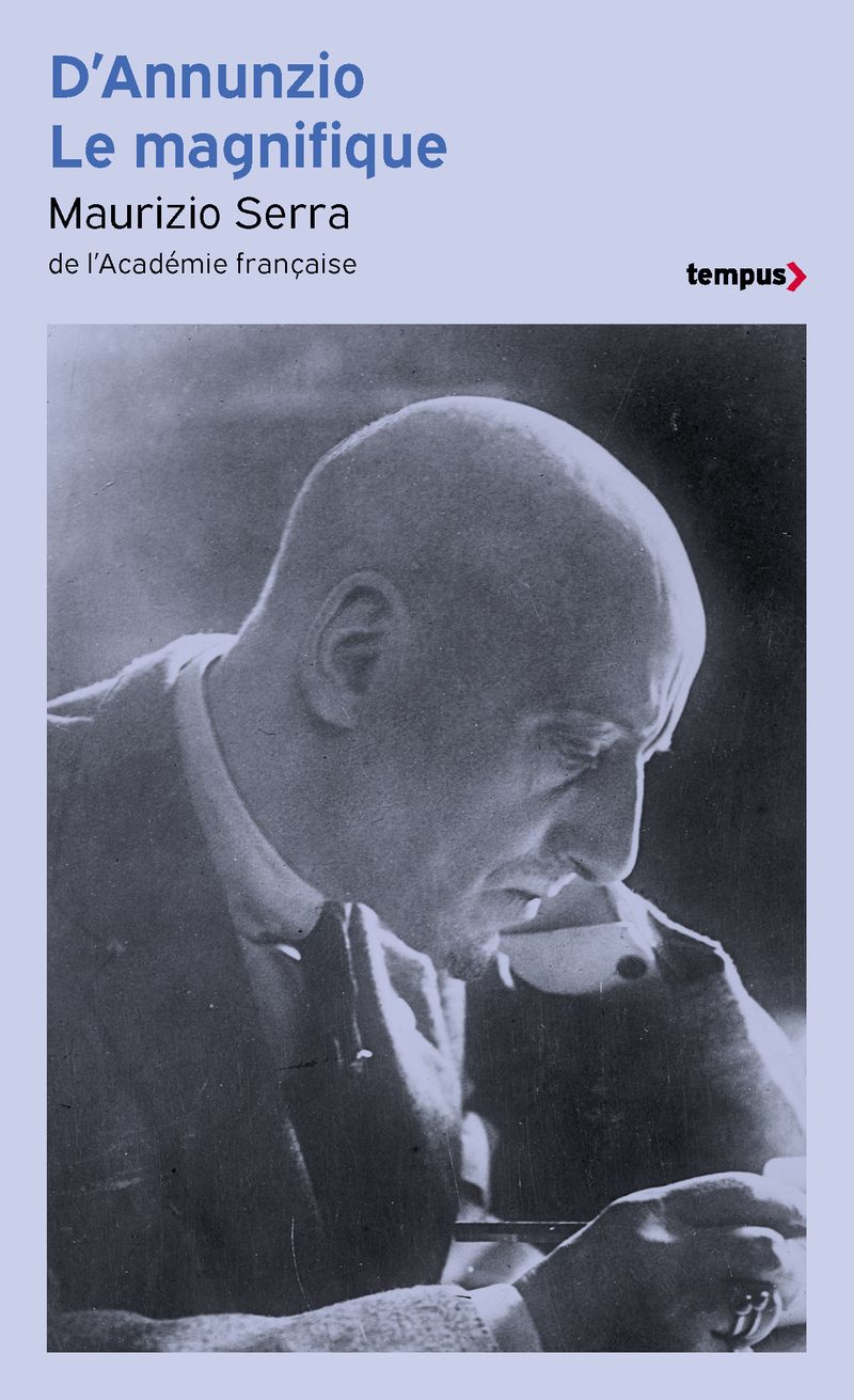 Maurizio Serra, D'Annunzio le magnifique