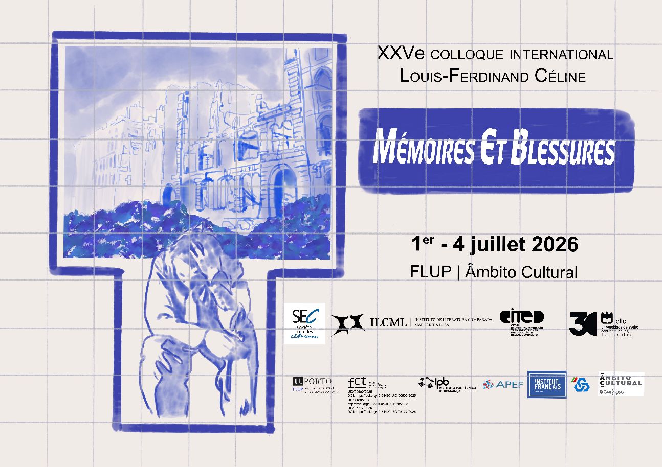 XXVe Colloque international Louis-Ferdinand Céline. Mémoires et blessures (Porto, Portugal)