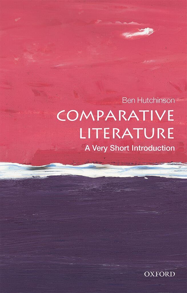 Ben Hutchinson, Comparative Literature: A Very Short Introduction