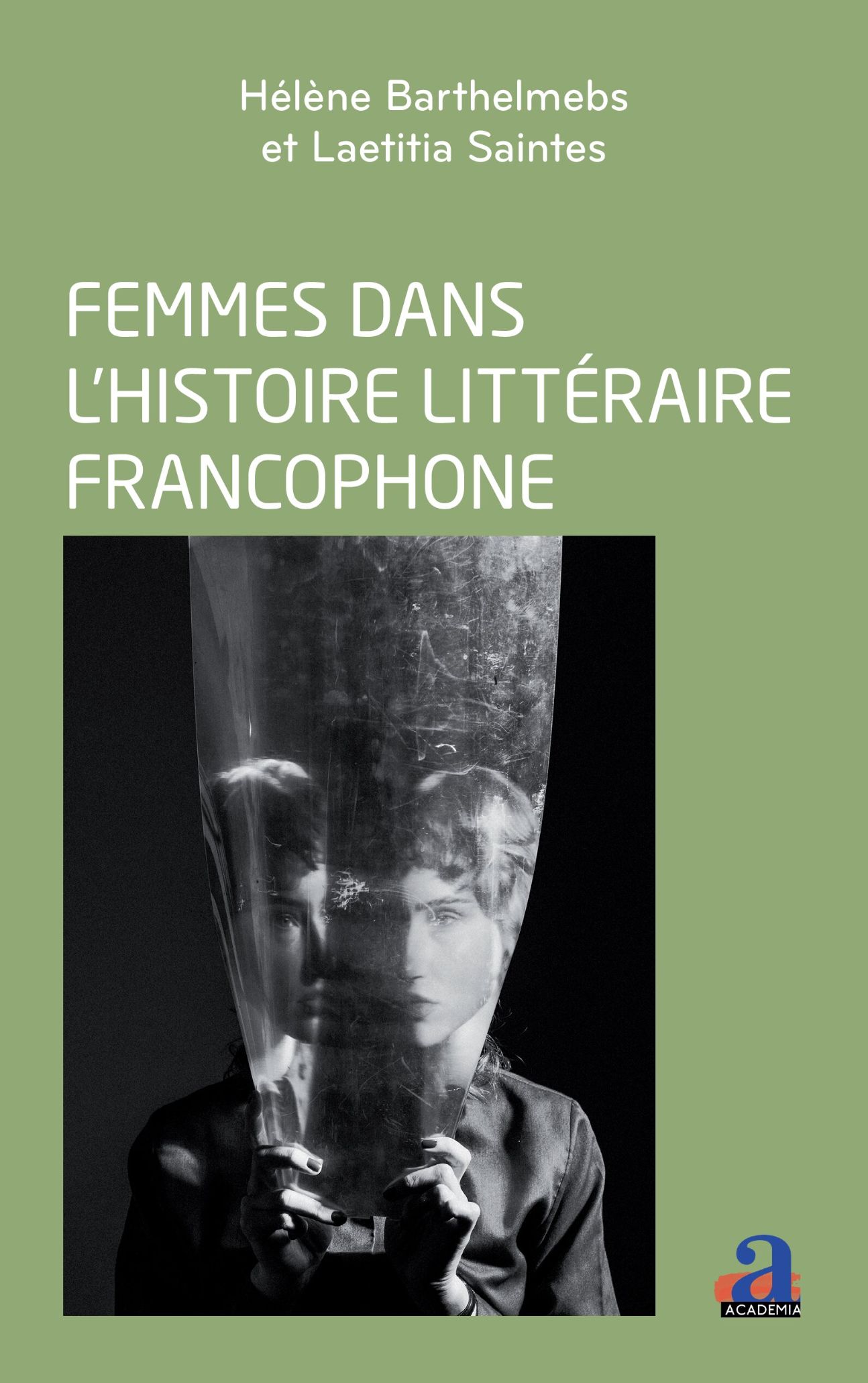 Hélène Barthelmebs & Laetitia Saintes (dir.), Femmes dans l'histoire littéraire francophone. Enjeux et perspectives