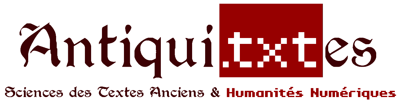 Université thématique Antiqui.TXTes - Sciences des Textes Anciens et Humanités Numériques 2026 (Lyon)
