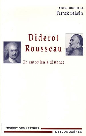 F. Salaün (éd.), Diderot, Rousseau. Un entretien à distance.