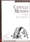 La Licorne 74 : Catulle Mendés